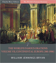 Title: The World's Famous Orations: Volume VII, Continental Europe (380-1906) (Illustrated), Author: Napoleon Bonaparte