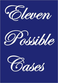 Title: Eleven Possible Cases, Author: Various