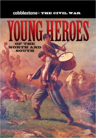 Title: Young Heroes of the North and South, Author: Cricket Media