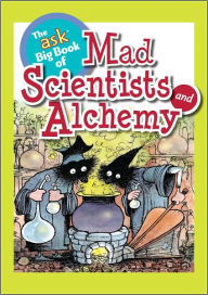 Title: The Ask Big Book of Mad Scientists and Alchemy, Author: Cricket Media