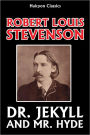 The Strange Case of Dr. Jekyll and Mr. Hyde by Robert Louis Stevenson (Unabridged Edition)