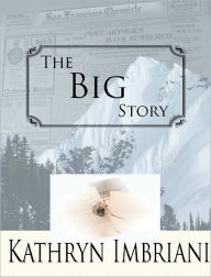 Title: The Big Story, Author: Kathryn Imbriani