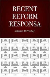 Title: Recent Reform Responsa, Author: Solomon B. Freehof