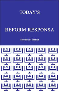 Title: Today's Reform Responsa, Author: Solomon B. Freehof