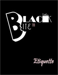 Title: Little Black Bite: Etiquette, Author: C. Meridith