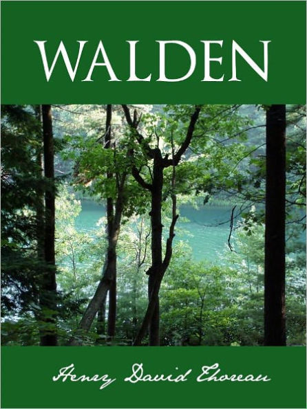 WALDEN (The Nook Special Classic Edition) by HENRY DAVID THOREAU Walden, or a Life in the Woods by Henry David Thoreau Author of Civil Disobedience [Personal Inspiration for Gandhi and Martin Luther King] Transcendentalist Philosophy Transcendentalism