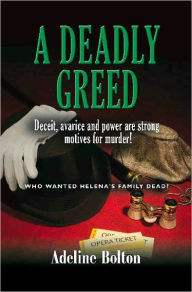 Title: A DEADLY GREED, Author: Adeline Bolton