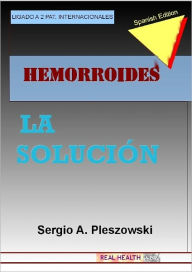 Title: HEMORROIDES LA SOLUCION (ISBN 978-987-05-7898-7) (Spanish Edition), Author: SERGIO ADRIAN PLESZOWSKI