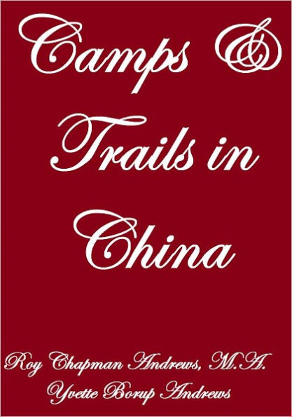 CAMPS AND TRAILS IN CHINA