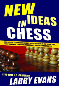 Title: New Ieas in Chess, Author: Larry Evans