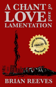 Title: A Chant of Love and Lamentation, Author: Brian Reeves