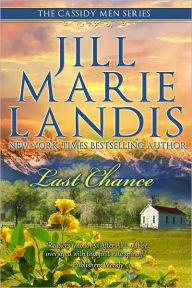 Title: Last Chance, Author: Jill Marie Landis