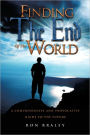 FINDING THE END OF THE WORLD