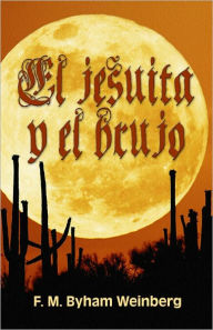 Title: El jesuita y el brujo, Author: F. B. Weinberg