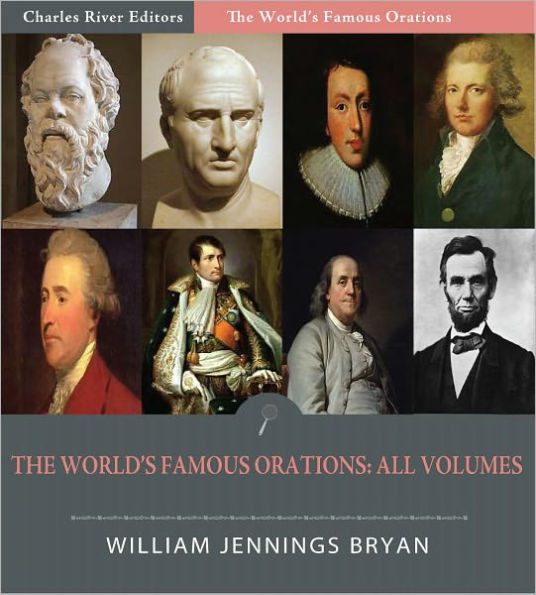 The World's Famous Orations: All Volumes (Illustrated)