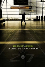 Title: Salida de emergencia, Author: Jose Ignacio Valenzuela