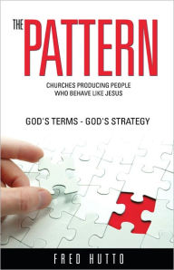 Title: THE PATTERN, Author: Fred Hutto