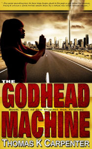 Title: The Godhead Machine (Digital Sea #2), Author: Thomas K. Carpenter