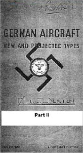 Title: German Aircraft_ New and Projected Types-Circa 1946-Part 2, Author: David Myhra PhD