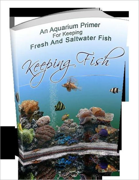 Fish Keeping - Easy Care and Fun