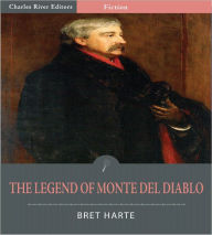 Title: The Legend of Monte del Diablo (Illustrated), Author: Bret Harte