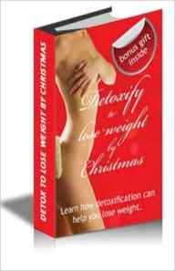 Title: Detox to Lose Weight by Christmas, Author: Ceci Lopez