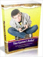 The Gamers Relief - The Ex-Gamers Ultimate Solution To Gaming Addiction (Brand New)