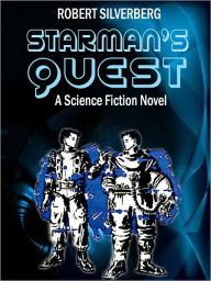 Title: Starman's Quest: A Science Fiction Novel, Author: Robert Silverberg