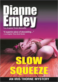 Title: Slow Squeeze, Author: Dianne Emley