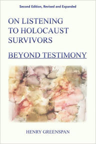 Title: On Listening to Holocaust Survivors, Author: Henry Greenspan