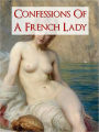 EROTIC CLASSIC BESTSELLER: CONFESSIONS OF A FRENCH LADY (Nook Adult Classics): All Time Bestselling Sexual Erotic Romance NOOKBook Special Nook Edition FOR ADULTS ONLY (Classic European Sex Erotica Press)