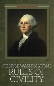 Title: George Washington's Rules of Civility and Other Writings, Author: George Washington