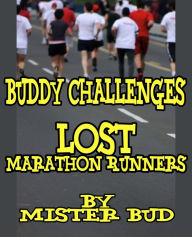 Title: Buddy Challenge - Lost Marathon Runners, Author: Mister Bud