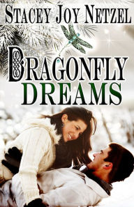 Title: Dragonfly Dreams, Author: Stacey Joy Netzel