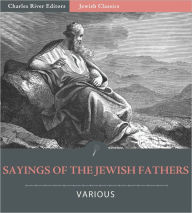 Title: Sayings of the Jewish Fathers (Pirkei Avot) (Illustrated), Author: Charles Taylor