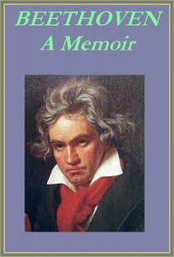 Title: BEETHOVEN: A Memoir (Illustrated with linked TOC), Author: ELLIOTT GRAEME