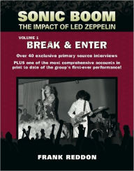Title: Sonic Boom: The Impact of Led Zeppelin. Volume 1 - Break & Enter, Author: Frank Reddon