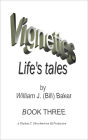 Vignettes - Life's Tales Book Three