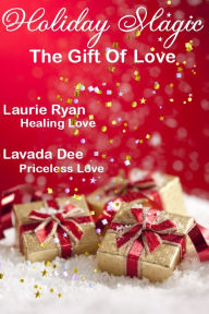 Title: Holiday Magic - The Gift of Love, Author: Laurie Ryan