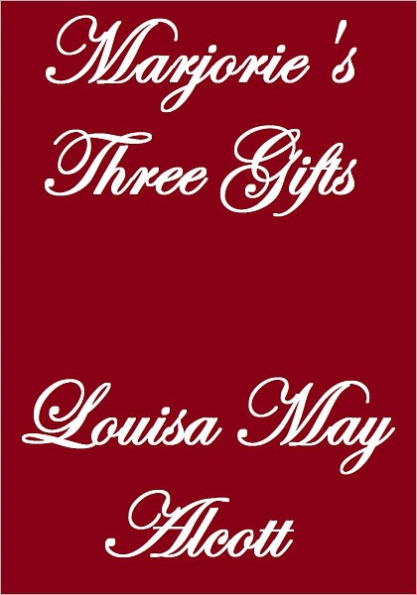 MARJORIE'S THREE GIFTS