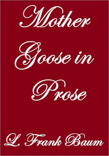 Mother Goose in Prose