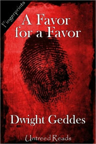 Title: A Favor for a Favor, Author: Dwight Geddes