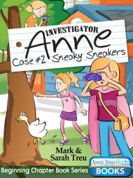 Title: Investigator Anne - Case #2 Sneaky Sneakers, Author: Sarah Treu