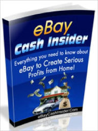 Title: EBay Cash Insider - Everything you need to know about eBay to Create Serious Profits from Home (with two bonus books), Author: Joye Bridal