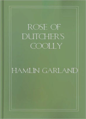 Rose Of Dutchers Coolly A Western Classic By Hamlin