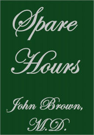 Title: SPARE HOURS, Author: John Brown