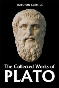 Title: The Collected Works of Plato, Author: Plato