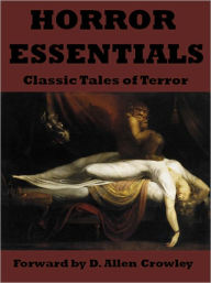Title: Horror Essentials: Classic Tales of Terror, Author: D. Allen Crowley