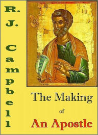 Title: The Making of an Apostle [With ATOC], Author: R. J. Campbell