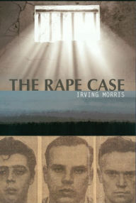 Title: The Rape Case, Author: Irving Morris